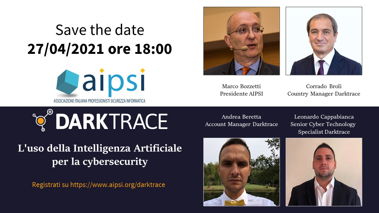 Documentazione disponibile  Webinar AIPSI-Darktrace sull'uso della Intelligenza Artificiale per la cybersecurity 27/4/2021