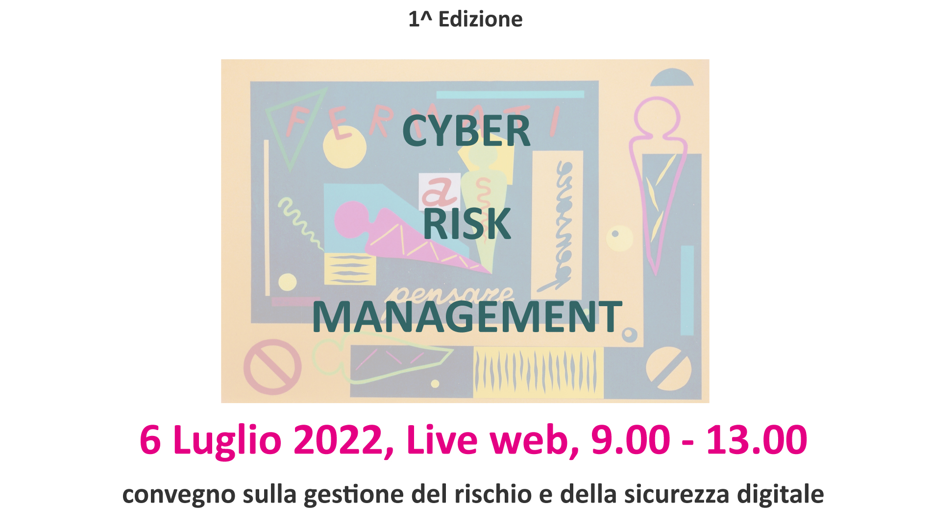 AIPSI patrocinatore di "Cyber Risk Management" del 6/7/2022 e slide intervento 